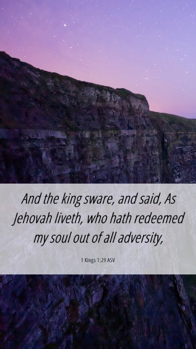 Picture 06 - 1 Kings 1:29 ASV Mobile Phone Wallpaper - And the king sware, and said, As Jehovah liveth, - Mobile Bible Verse Wallpaper