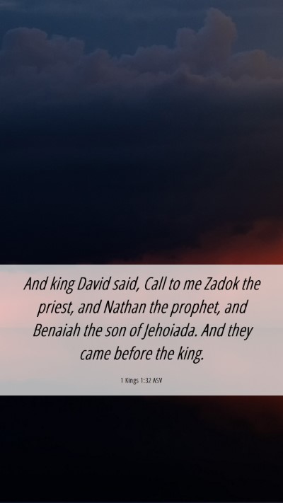 Picture 06 - 1 Kings 1:32 ASV Mobile Phone Wallpaper - And king David said, Call to me Zadok the priest, - Mobile Bible Verse Wallpaper