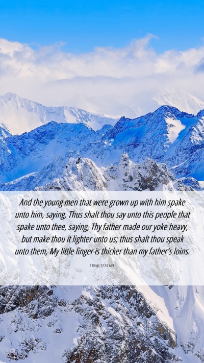 Picture 06 - 1 Kings 12:10 ASV Mobile Phone Wallpaper - And the young men that were grown up with him - Mobile Bible Verse Wallpaper