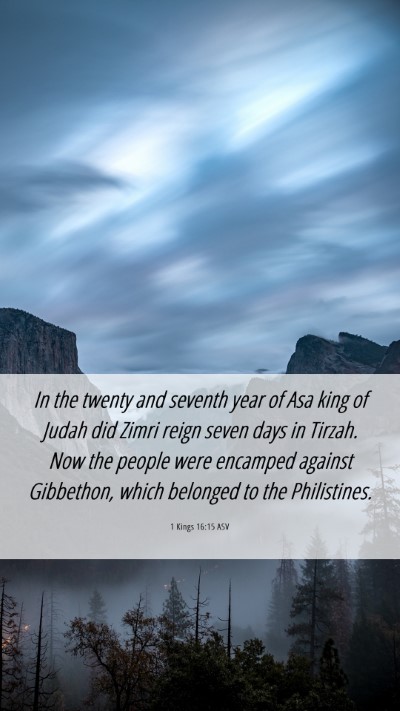 Picture 06 - 1 Kings 16:15 ASV Mobile Phone Wallpaper - In the twenty and seventh year of Asa king of - Mobile Bible Verse Wallpaper