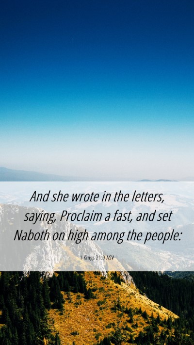 Picture 06 - 1 Kings 21:9 ASV Mobile Phone Wallpaper - And she wrote in the letters, saying, Proclaim a - Mobile Bible Verse Wallpaper