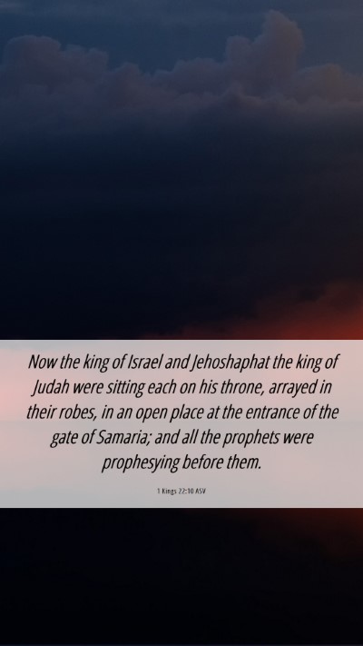 Picture 06 - 1 Kings 22:10 ASV Mobile Phone Wallpaper - Now the king of Israel and Jehoshaphat the king - Mobile Bible Verse Wallpaper