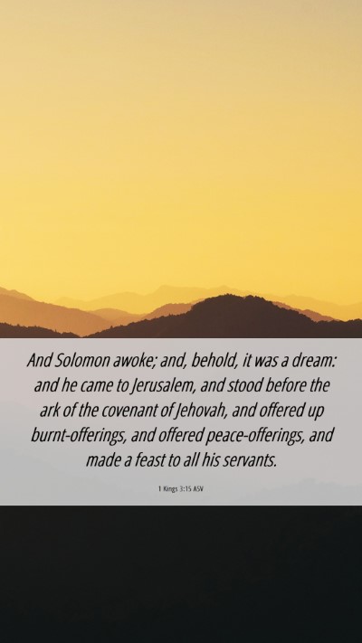 Picture 06 - 1 Kings 3:15 ASV Mobile Phone Wallpaper - And Solomon awoke; and, behold, it was a dream: - Mobile Bible Verse Wallpaper