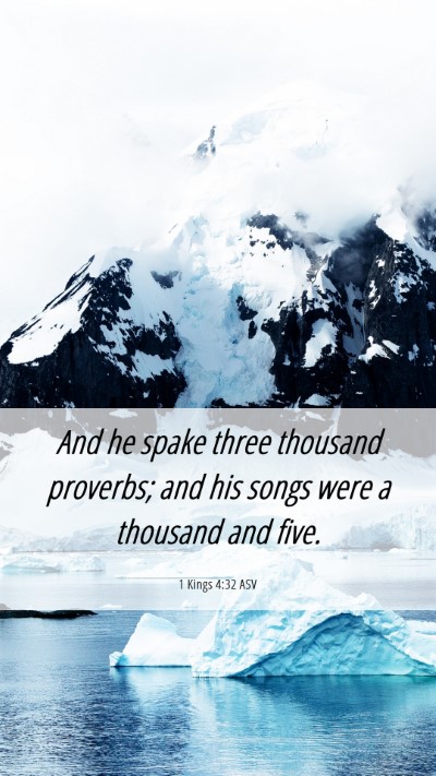 Picture 06 - 1 Kings 4:32 ASV Mobile Phone Wallpaper - And he spake three thousand proverbs; and his - Mobile Bible Verse Wallpaper