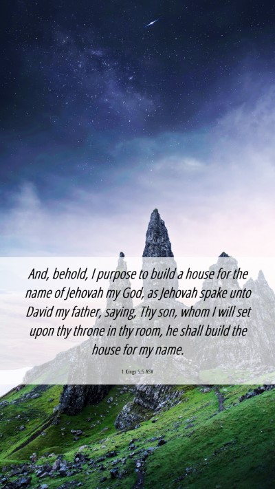 Picture 06 - 1 Kings 5:5 ASV Mobile Phone Wallpaper - And, behold, I purpose to build a house for the - Mobile Bible Verse Wallpaper