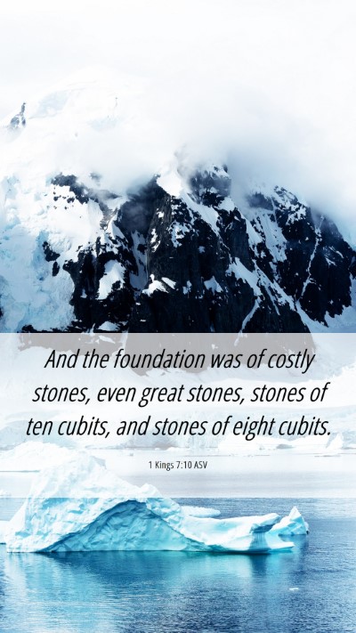 Picture 06 - 1 Kings 7:10 ASV Mobile Phone Wallpaper - And the foundation was of costly stones, even - Mobile Bible Verse Wallpaper