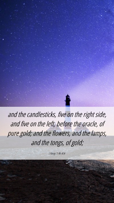 Picture 06 - 1 Kings 7:49 ASV Mobile Phone Wallpaper - and the candlesticks, five on the right side, and - Mobile Bible Verse Wallpaper