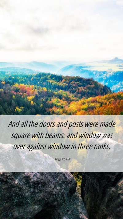 Picture 06 - 1 Kings 7:5 ASV Mobile Phone Wallpaper - And all the doors and posts were made square with - Mobile Bible Verse Wallpaper