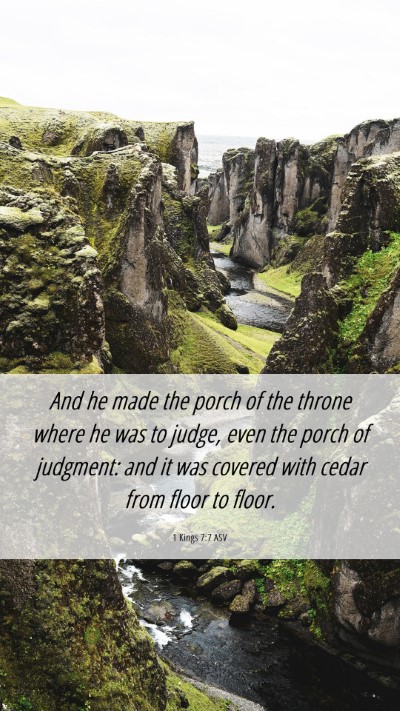 Picture 06 - 1 Kings 7:7 ASV Mobile Phone Wallpaper - And he made the porch of the throne where he was - Mobile Bible Verse Wallpaper
