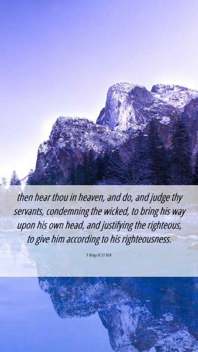 Picture 06 - 1 Kings 8:32 ASV Mobile Phone Wallpaper - then hear thou in heaven, and do, and judge thy - Mobile Bible Verse Wallpaper