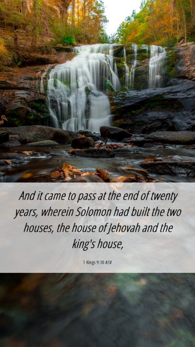Picture 06 - 1 Kings 9:10 ASV Mobile Phone Wallpaper - And it came to pass at the end of twenty years, - Mobile Bible Verse Wallpaper