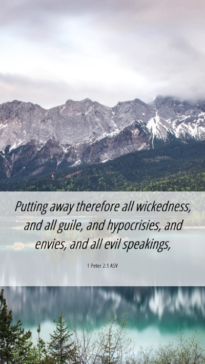 Picture 06 - 1 Peter 2:1 ASV Mobile Phone Wallpaper - Putting away therefore all wickedness, and all - Mobile Bible Verse Wallpaper