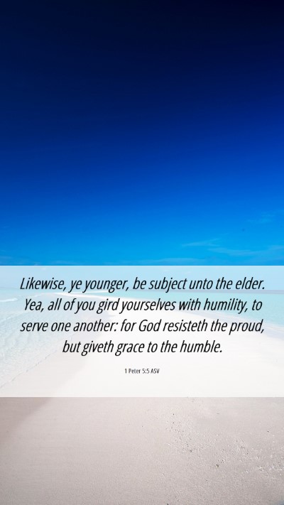 Picture 06 - 1 Peter 5:5 ASV Mobile Phone Wallpaper - Likewise, ye younger, be subject unto the elder. - Mobile Bible Verse Wallpaper