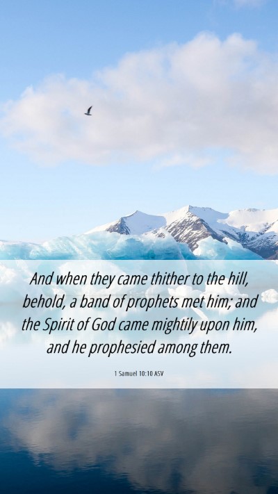 Picture 06 - 1 Samuel 10:10 ASV Mobile Phone Wallpaper - And when they came thither to the hill, behold, a - Mobile Bible Verse Wallpaper