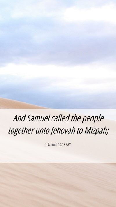 Picture 06 - 1 Samuel 10:17 ASV Mobile Phone Wallpaper - And Samuel called the people together unto - Mobile Bible Verse Wallpaper