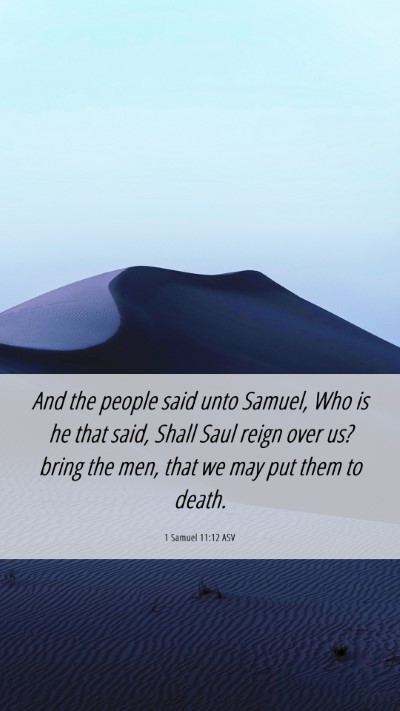 Picture 06 - 1 Samuel 11:12 ASV Mobile Phone Wallpaper - And the people said unto Samuel, Who is he that - Mobile Bible Verse Wallpaper