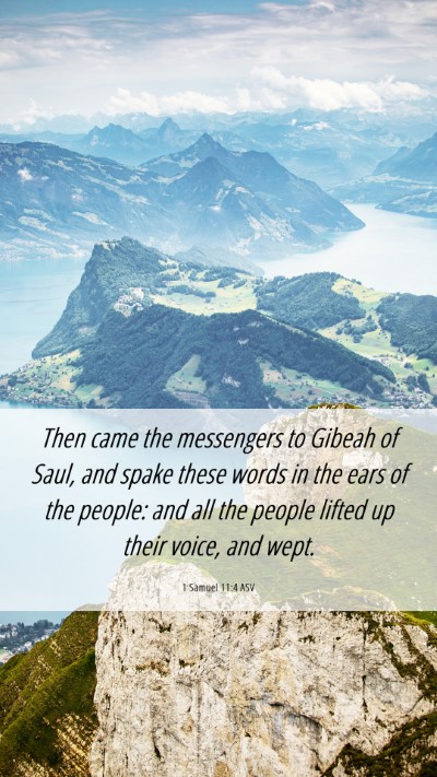 Picture 06 - 1 Samuel 11:4 ASV Mobile Phone Wallpaper - Then came the messengers to Gibeah of Saul, and - Mobile Bible Verse Wallpaper