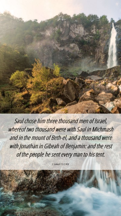 Picture 06 - 1 Samuel 13:2 ASV Mobile Phone Wallpaper - Saul chose him three thousand men of Israel, - Mobile Bible Verse Wallpaper
