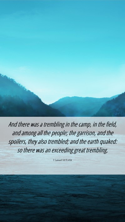 Picture 06 - 1 Samuel 14:15 ASV Mobile Phone Wallpaper - And there was a trembling in the camp, in the - Mobile Bible Verse Wallpaper