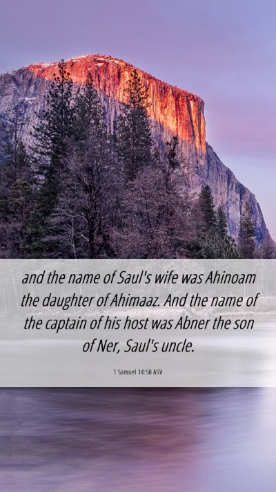 Picture 06 - 1 Samuel 14:50 ASV Mobile Phone Wallpaper - and the name of Saul's wife was Ahinoam the - Mobile Bible Verse Wallpaper