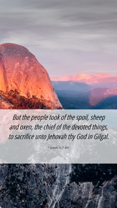 Picture 06 - 1 Samuel 15:21 ASV Mobile Phone Wallpaper - But the people took of the spoil, sheep and oxen, - Mobile Bible Verse Wallpaper