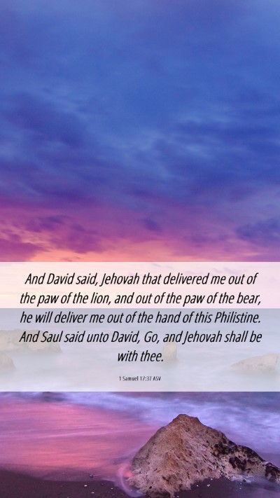 Picture 06 - 1 Samuel 17:37 ASV Mobile Phone Wallpaper - And David said, Jehovah that delivered me out of - Mobile Bible Verse Wallpaper