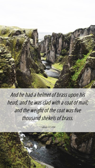 Picture 06 - 1 Samuel 17:5 ASV Mobile Phone Wallpaper - And he had a helmet of brass upon his head, and - Mobile Bible Verse Wallpaper