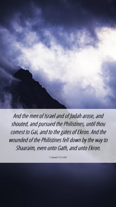 Picture 06 - 1 Samuel 17:52 ASV Mobile Phone Wallpaper - And the men of Israel and of Judah arose, and - Mobile Bible Verse Wallpaper