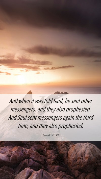 Picture 06 - 1 Samuel 19:21 ASV Mobile Phone Wallpaper - And when it was told Saul, he sent other - Mobile Bible Verse Wallpaper