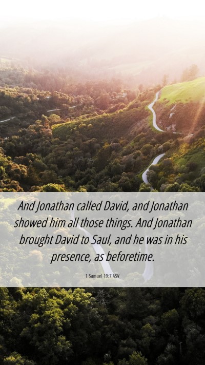 Picture 06 - 1 Samuel 19:7 ASV Mobile Phone Wallpaper - And Jonathan called David, and Jonathan showed - Mobile Bible Verse Wallpaper