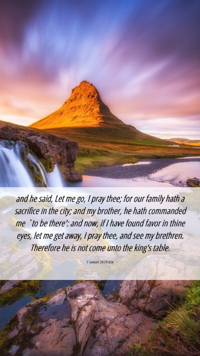 Picture 06 - 1 Samuel 20:29 ASV Mobile Phone Wallpaper - and he said, Let me go, I pray thee; for our - Mobile Bible Verse Wallpaper