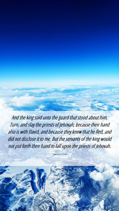 Picture 06 - 1 Samuel 22:17 ASV Mobile Phone Wallpaper - And the king said unto the guard that stood about - Mobile Bible Verse Wallpaper