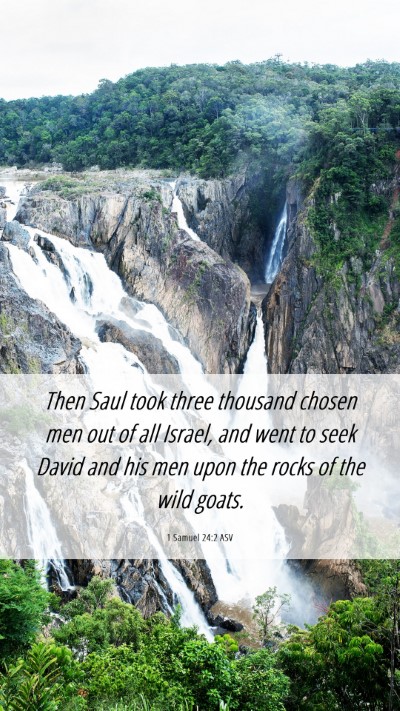 Picture 06 - 1 Samuel 24:2 ASV Mobile Phone Wallpaper - Then Saul took three thousand chosen men out of - Mobile Bible Verse Wallpaper