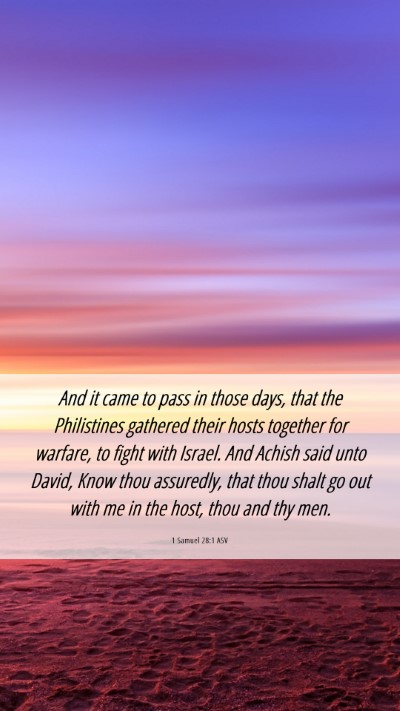 Picture 06 - 1 Samuel 28:1 ASV Mobile Phone Wallpaper - And it came to pass in those days, that the - Mobile Bible Verse Wallpaper