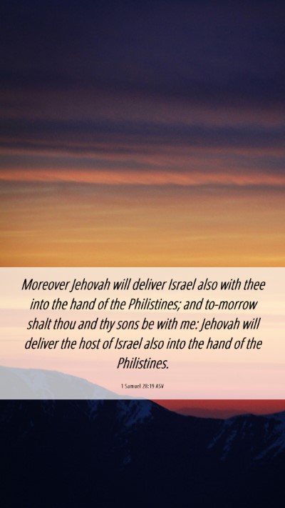 Picture 06 - 1 Samuel 28:19 ASV Mobile Phone Wallpaper - Moreover Jehovah will deliver Israel also with - Mobile Bible Verse Wallpaper