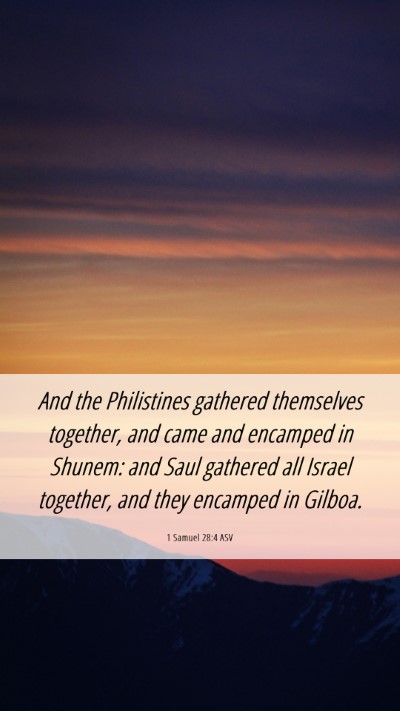 Picture 06 - 1 Samuel 28:4 ASV Mobile Phone Wallpaper - And the Philistines gathered themselves together, - Mobile Bible Verse Wallpaper