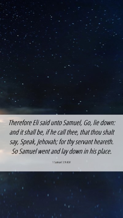 Picture 06 - 1 Samuel 3:9 ASV Mobile Phone Wallpaper - Therefore Eli said unto Samuel, Go, lie down: and - Mobile Bible Verse Wallpaper