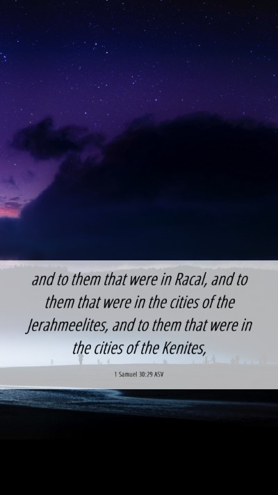 Picture 06 - 1 Samuel 30:29 ASV Mobile Phone Wallpaper - and to them that were in Racal, and to them that - Mobile Bible Verse Wallpaper