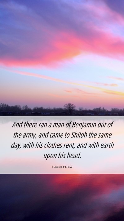 Picture 06 - 1 Samuel 4:12 ASV Mobile Phone Wallpaper - And there ran a man of Benjamin out of the army, - Mobile Bible Verse Wallpaper