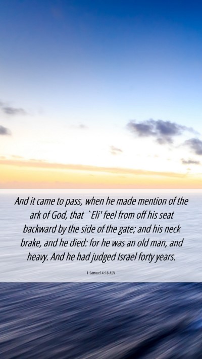 Picture 06 - 1 Samuel 4:18 ASV Mobile Phone Wallpaper - And it came to pass, when he made mention of the - Mobile Bible Verse Wallpaper