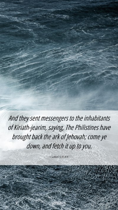 Picture 06 - 1 Samuel 6:21 ASV Mobile Phone Wallpaper - And they sent messengers to the inhabitants of - Mobile Bible Verse Wallpaper