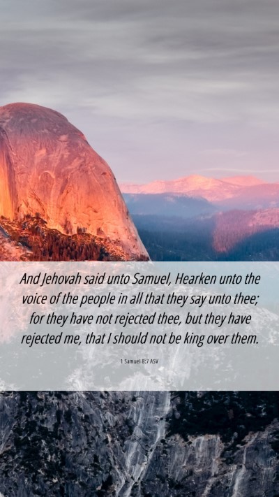 Picture 06 - 1 Samuel 8:7 ASV Mobile Phone Wallpaper - And Jehovah said unto Samuel, Hearken unto the - Mobile Bible Verse Wallpaper