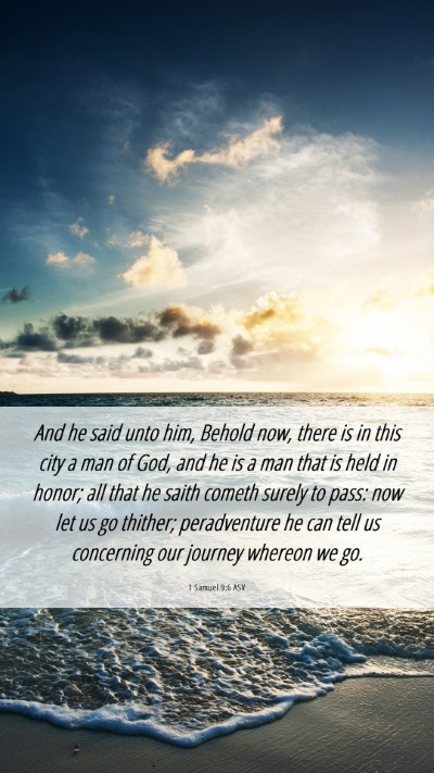 Picture 06 - 1 Samuel 9:6 ASV Mobile Phone Wallpaper - And he said unto him, Behold now, there is in - Mobile Bible Verse Wallpaper