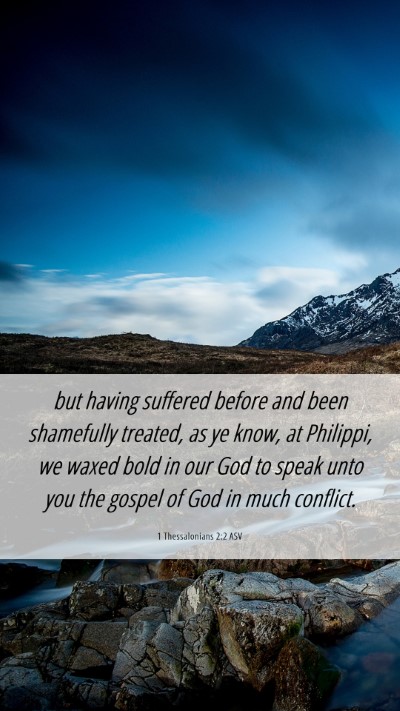 Picture 06 - 1 Thessalonians 2:2 ASV Mobile Phone Wallpaper - but having suffered before and been shamefully - Mobile Bible Verse Wallpaper