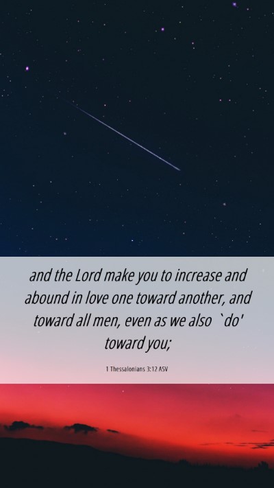 Picture 06 - 1 Thessalonians 3:12 ASV Mobile Phone Wallpaper - and the Lord make you to increase and abound in - Mobile Bible Verse Wallpaper