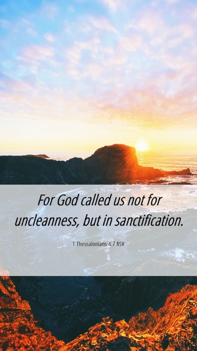 Picture 06 - 1 Thessalonians 4:7 ASV Mobile Phone Wallpaper - For God called us not for uncleanness, but in - Mobile Bible Verse Wallpaper
