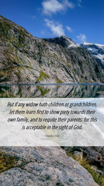 Picture 06 - 1 Timothy 5:4 ASV Mobile Phone Wallpaper - But if any widow hath children or grandchildren, - Mobile Bible Verse Wallpaper