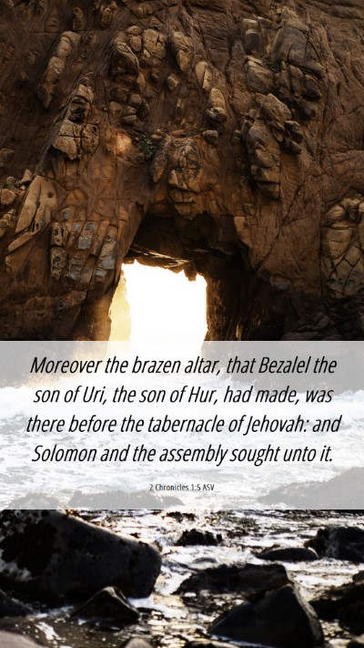 Picture 06 - 2 Chronicles 1:5 ASV Mobile Phone Wallpaper - Moreover the brazen altar, that Bezalel the son - Mobile Bible Verse Wallpaper