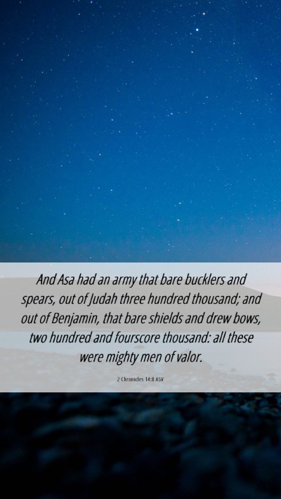 Picture 06 - 2 Chronicles 14:8 ASV Mobile Phone Wallpaper - And Asa had an army that bare bucklers and - Mobile Bible Verse Wallpaper