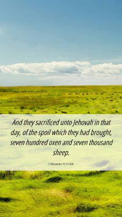 Picture 06 - 2 Chronicles 15:11 ASV Mobile Phone Wallpaper - And they sacrificed unto Jehovah in that day, of - Mobile Bible Verse Wallpaper
